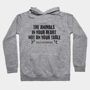 The Animals In Your Heart Not On Your Table Hoodie